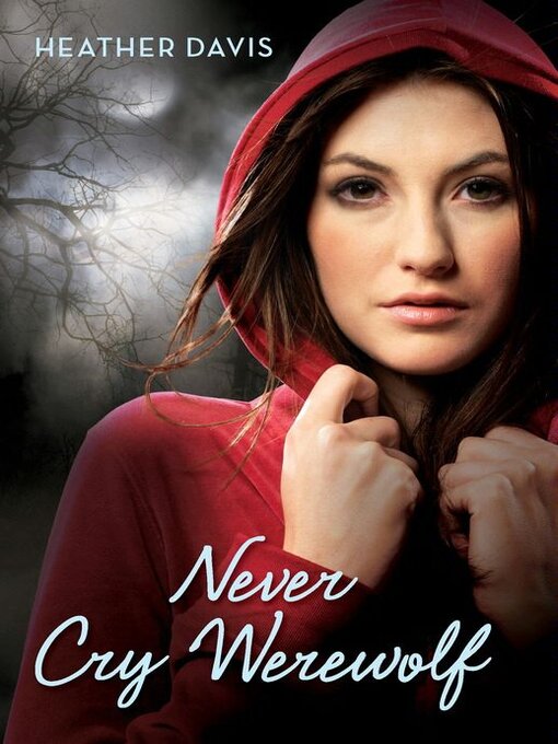Title details for Never Cry Werewolf by Heather Davis - Available